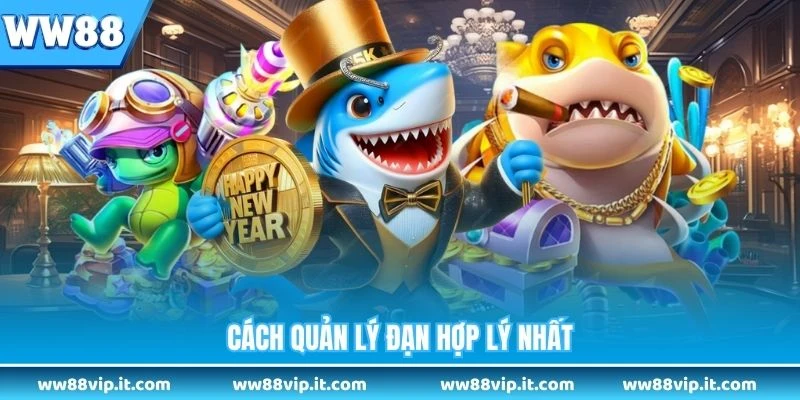 Cách quản lý đạn hợp lý nhất